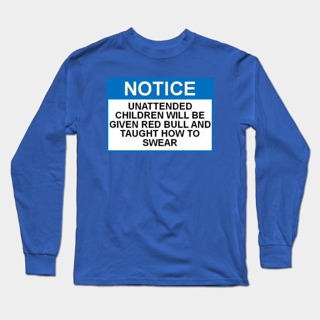 OSHA Notice - Unattended Children Long Sleeve T-Shirt by Starbase79